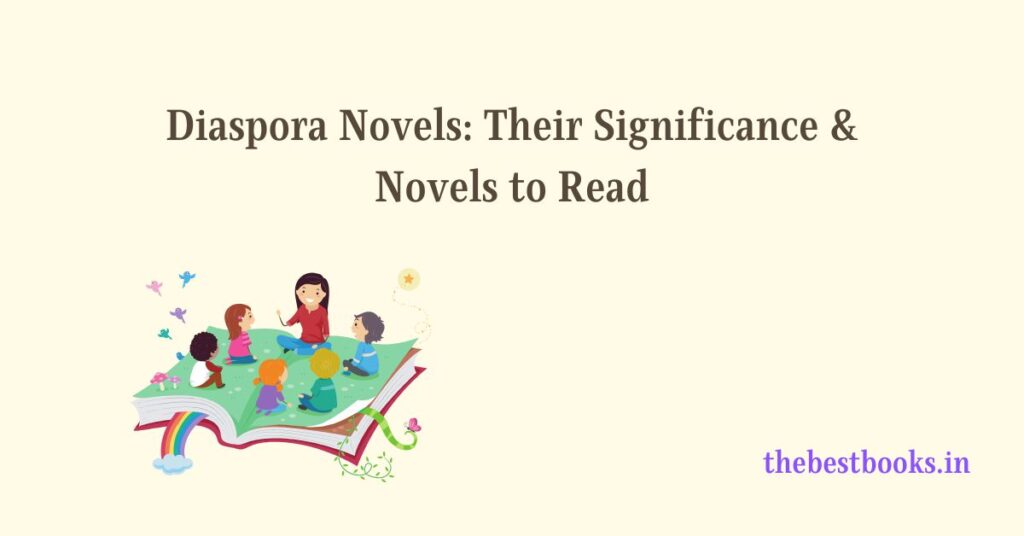 Diaspora Novels literature the best immigrant literature