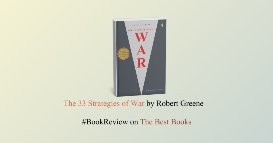 The 33 Strategies of War by Robert Greene Review The Best Books literature