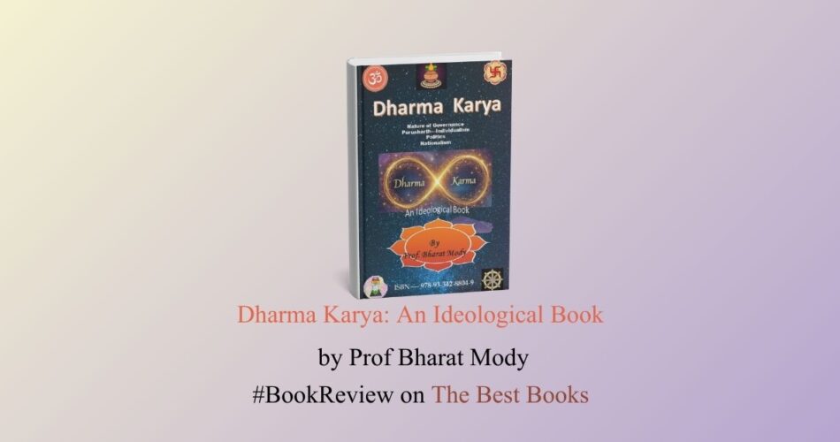 Dharma Karya Prof Bharat Mody review The Best Books