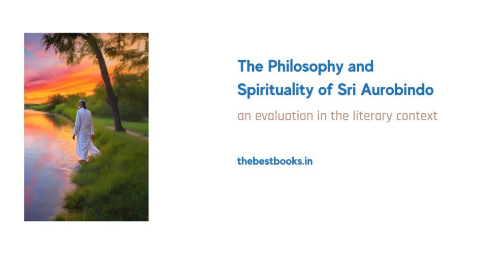Sri Aurobindo Poetry Spiritual Indianness Literature The Best Books
